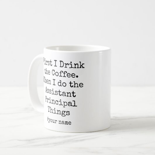 First Coffee Then assistant principal Things Funny コーヒーマグカップ (正面左)