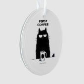 First Coffee Then Meow – Funny Cat Coffee Lover オーナメント (正面)