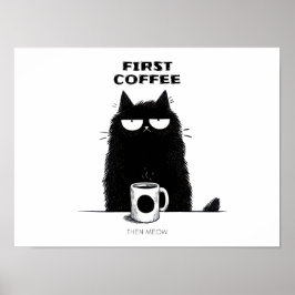 First Coffee Then Meow – Funny Cat Coffee Lover ポスター