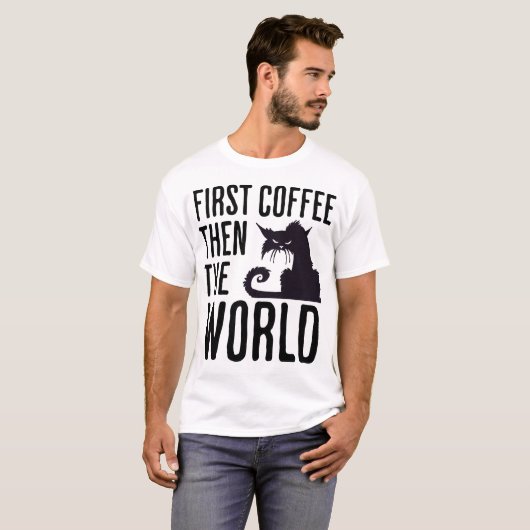 First Coffee then the World Tシャツ (正面フル)