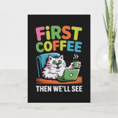 First Coffee Then We'll See Card Funny Coffee カード (正面)