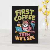First Coffee Then We'll See Card Funny Coffee  カード (黄色い花)