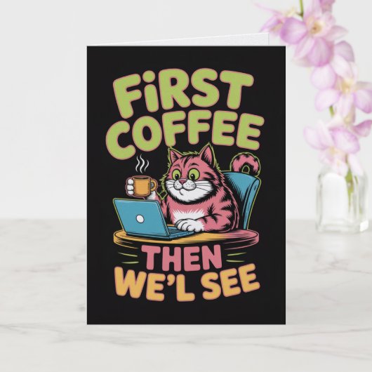 First Coffee Then We'll See Card Funny Coffee カード (蘭)