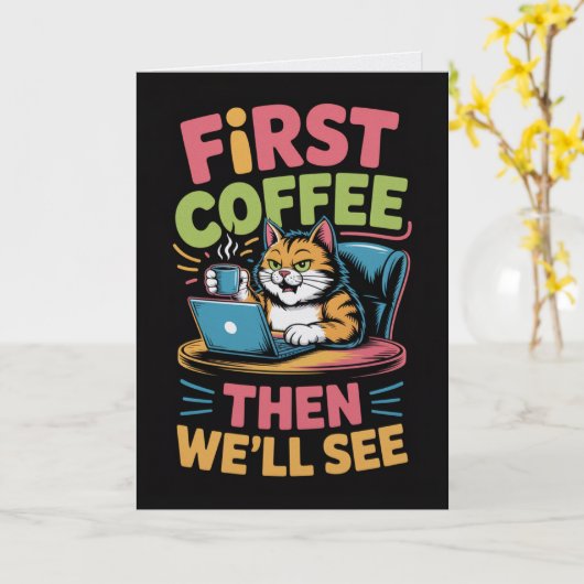 First Coffee Then We'll See Card Funny Coffee  カード (黄色い花)