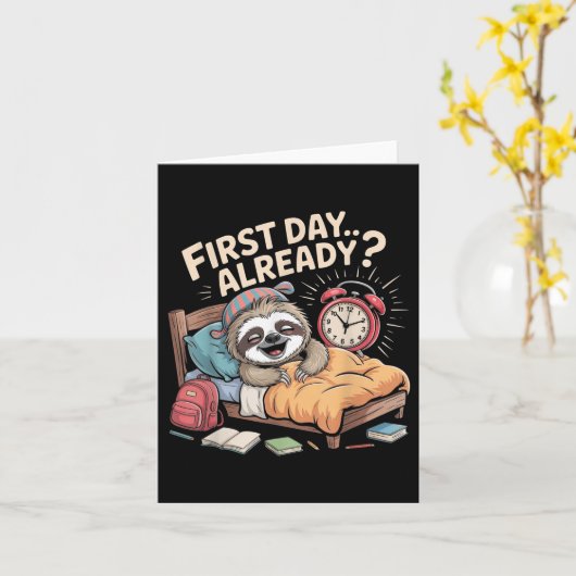 First Day Already_ Sloth Alarm Clock Funny Back To カード (黄色い花)