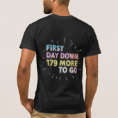 First Day Down 179 More To Go Funny School Tシャツ (裏面)