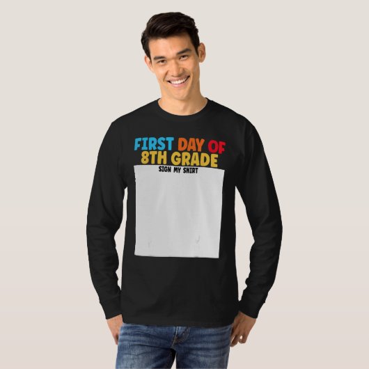 First Day of 8th Grade Sign My  Graduation Tシャツ (正面フル)