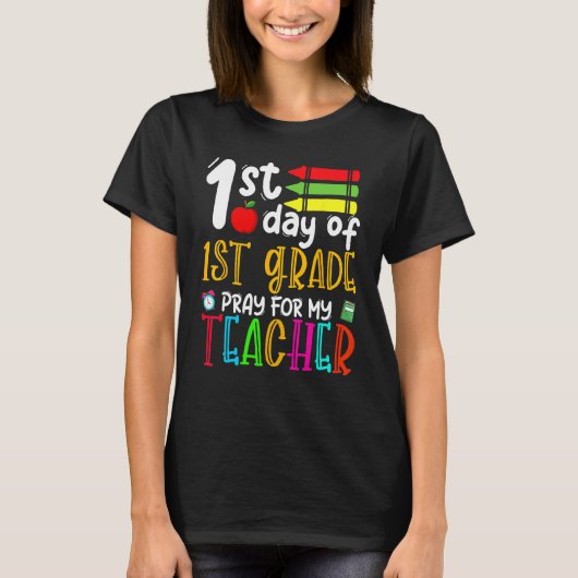 First Day Of First Grade Pray For My Teacher Back Tシャツ (正面)