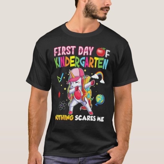 First Day Of Kindergarten Nothing Scares Me Unicor Tシャツ (正面)