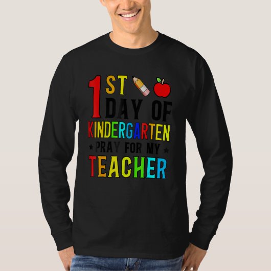 First Day Of Kindergarten Pray For My Teacher Back Tシャツ (正面)