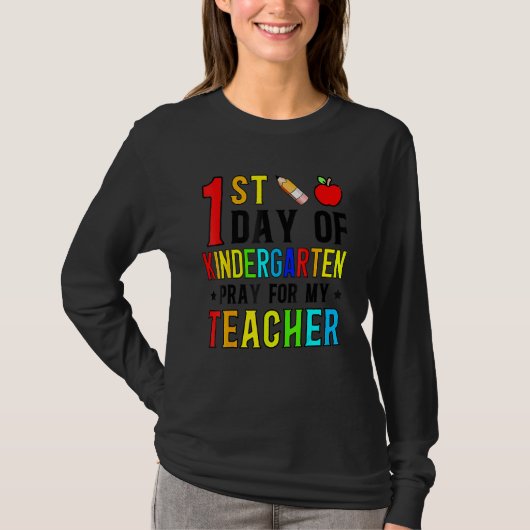 First Day Of Kindergarten Pray For My Teacher Back Tシャツ (正面)