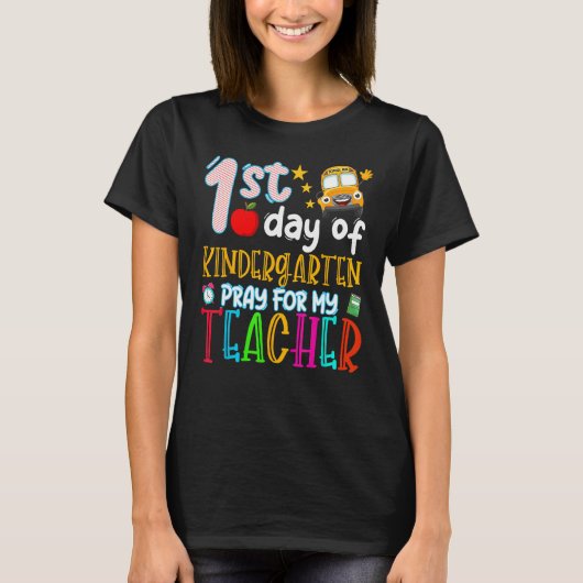 First Day Of Kindergarten Pray For My Teacher Back Tシャツ (正面)