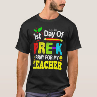 First Day Of Pre K Pray For My Teacher Back To Sch Tシャツ