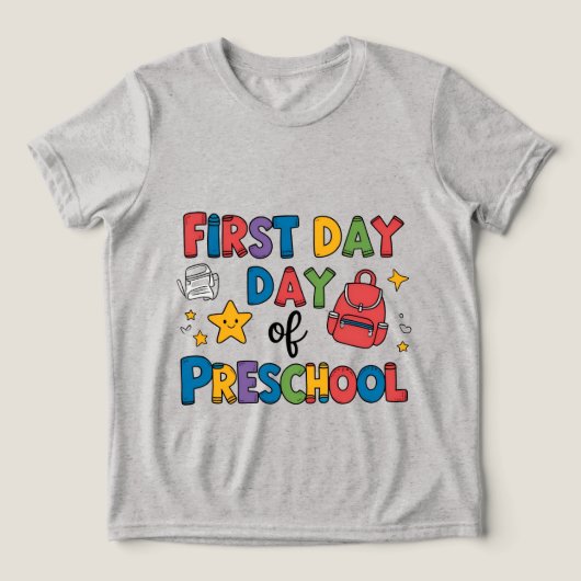 First Day of Preschool  トライブレンドＴシャツ (デザイン正面)