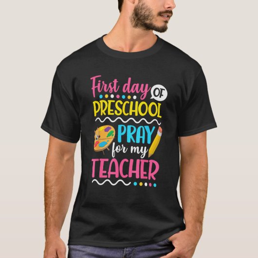 First Day of Preschool Pray for my Teacher Back To Tシャツ (正面)