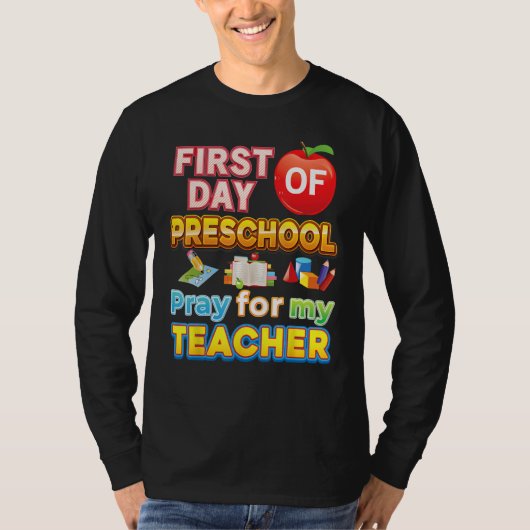 First Day Of Preschool Pray For My Teacher Kid Stu Tシャツ (正面)