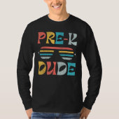 First Day of Preschool Pre K Dude Back to School Tシャツ (正面)