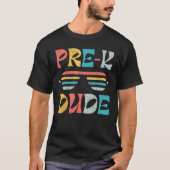 First Day of Preschool Pre K Dude Back to School Tシャツ (正面)