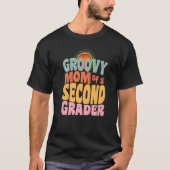 First Day of School Groovy Mom of a Second Grader  Tシャツ (正面)