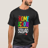 First Day Of School Homeschool Squad Teacher Tシャツ (正面)