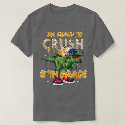 First Day Of School Im Ready To Crush 5TH Grade Di Tシャツ (デザイン正面)
