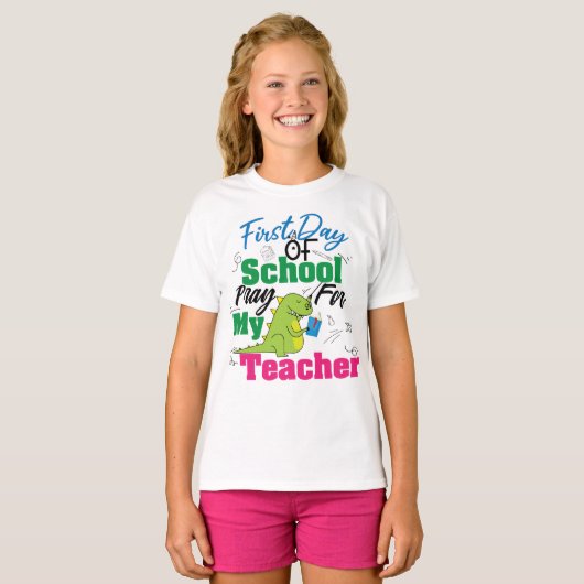 First Day Of School Pray For My Teache, Tシャツ (正面フル)
