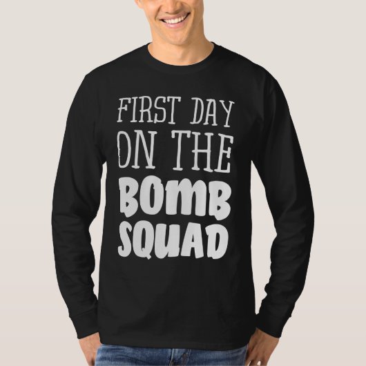 First Day On The Bomb Squad Tシャツ (正面)