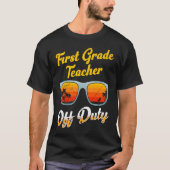 First grade class teacher off duty holiday teacher tシャツ (正面)