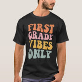 First Grade Vibes Only Back To School Cute Rainbow Tシャツ (正面)