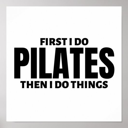 First I do pilates. Then I do things ポスター (正面)