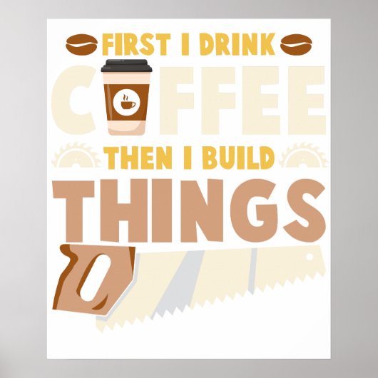 first i drink coffee then i build things ポスター (正面)