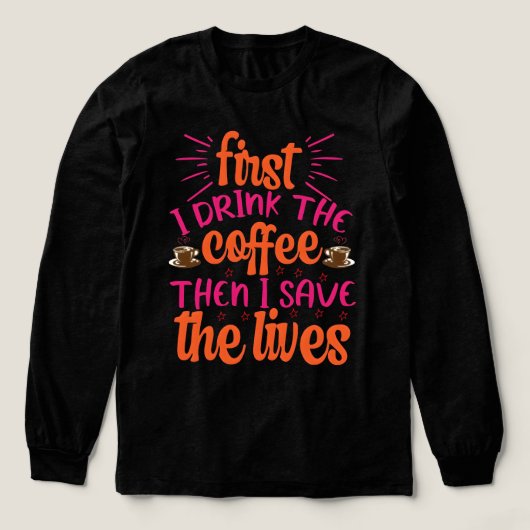 First I drink my coffee then I do my things 2026 トライブレンドＴシャツ (デザイン正面)