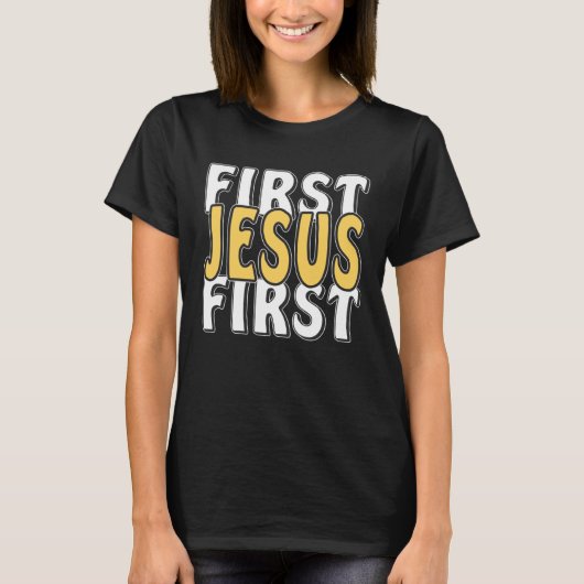 First Jesus First Faith Christ Faith Religion Jesu Tシャツ (正面)