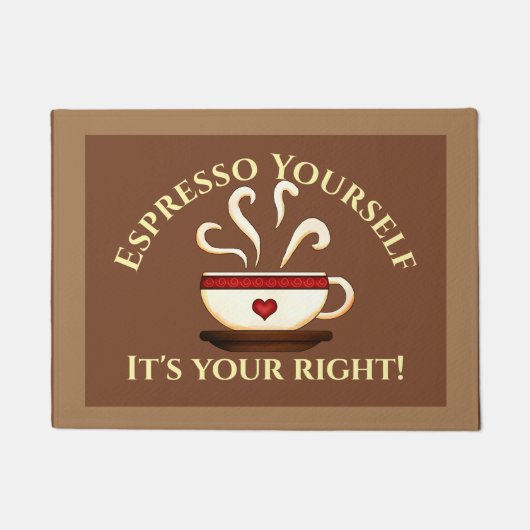 First Modification: Espresso Yourself ドアマット (正面)