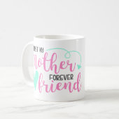 First Mother, Forever Friend Coffee Mug コーヒーマグカップ (正面左)