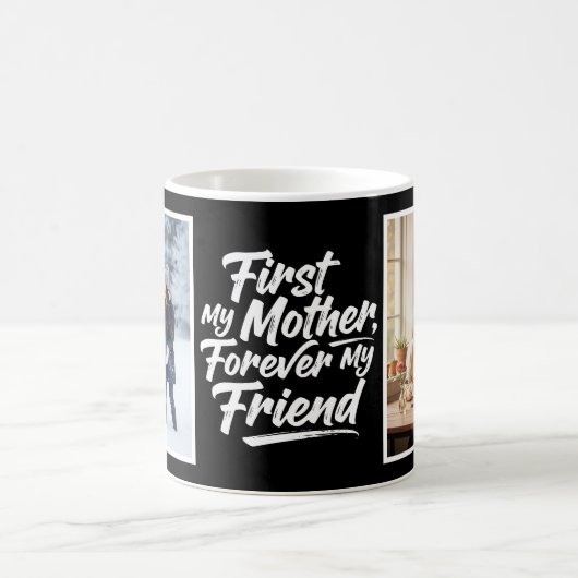 First My Mother Forever Friend Two Photo Black コーヒーマグカップ (中央)