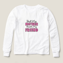 First My Mother Forever My Friend T-Shirt