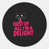 First Of All Angry Black Cat I'm A Delight Funny C ラウンドシール (正面)