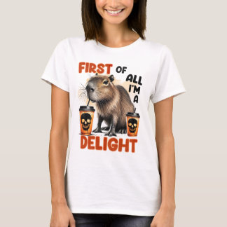 First of all I’m. Delight Tシャツ