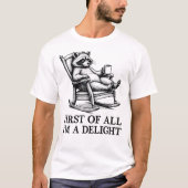 First Of All I'm A Delight Animal Lover Racoon Tシャツ (正面)