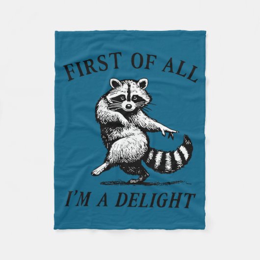 First Of All I'm A Delight Funny Raccoon Lover  フリースブランケット (正面)