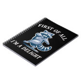 First of All I'm a Delight Funny Raccoon Sarcastic ノートブック (左側)