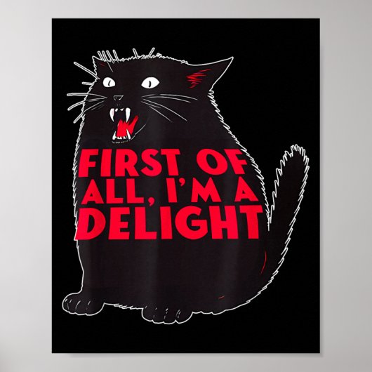First Of All I'm A Delight Funny Roaring Black Cat ポスター (正面)