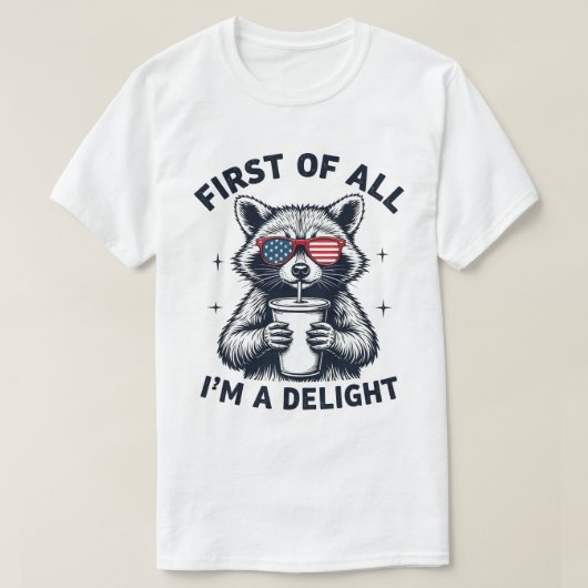 First Of All I'm A Delight Racoon Usa 4th Of July Tシャツ (デザイン正面)