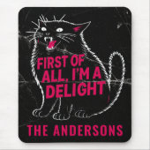 First Of All I'm A Delight Roaring Black Cat マウスパッド (正面)