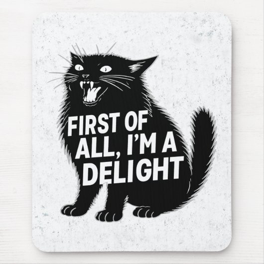 First Of All I'm A Delight Roaring Black Cat マウスパッド (正面)