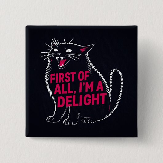First Of All I'm A Delight Roaring Black Cat 缶バッジ (正面)