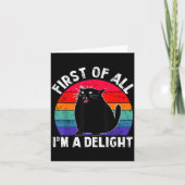 First Of All I'm A Delight Roaring Black Cat Funny カード (正面)