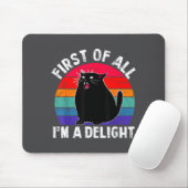 First Of All I'm A Delight Roaring Black Cat Funny マウスパッド (マウス)