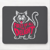 First Of All I'm A Delight Roaring Black Cat Funny マウスパッド (正面)